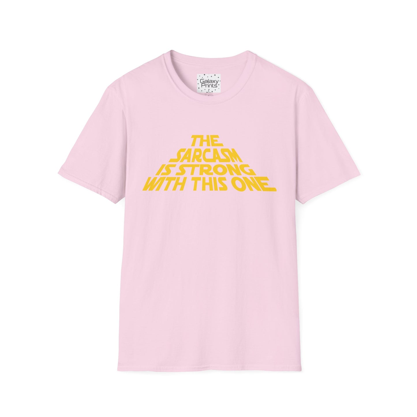 The Sarcasm is Strong Unisex T-Shirt - Inspired by the opening of Star Wars