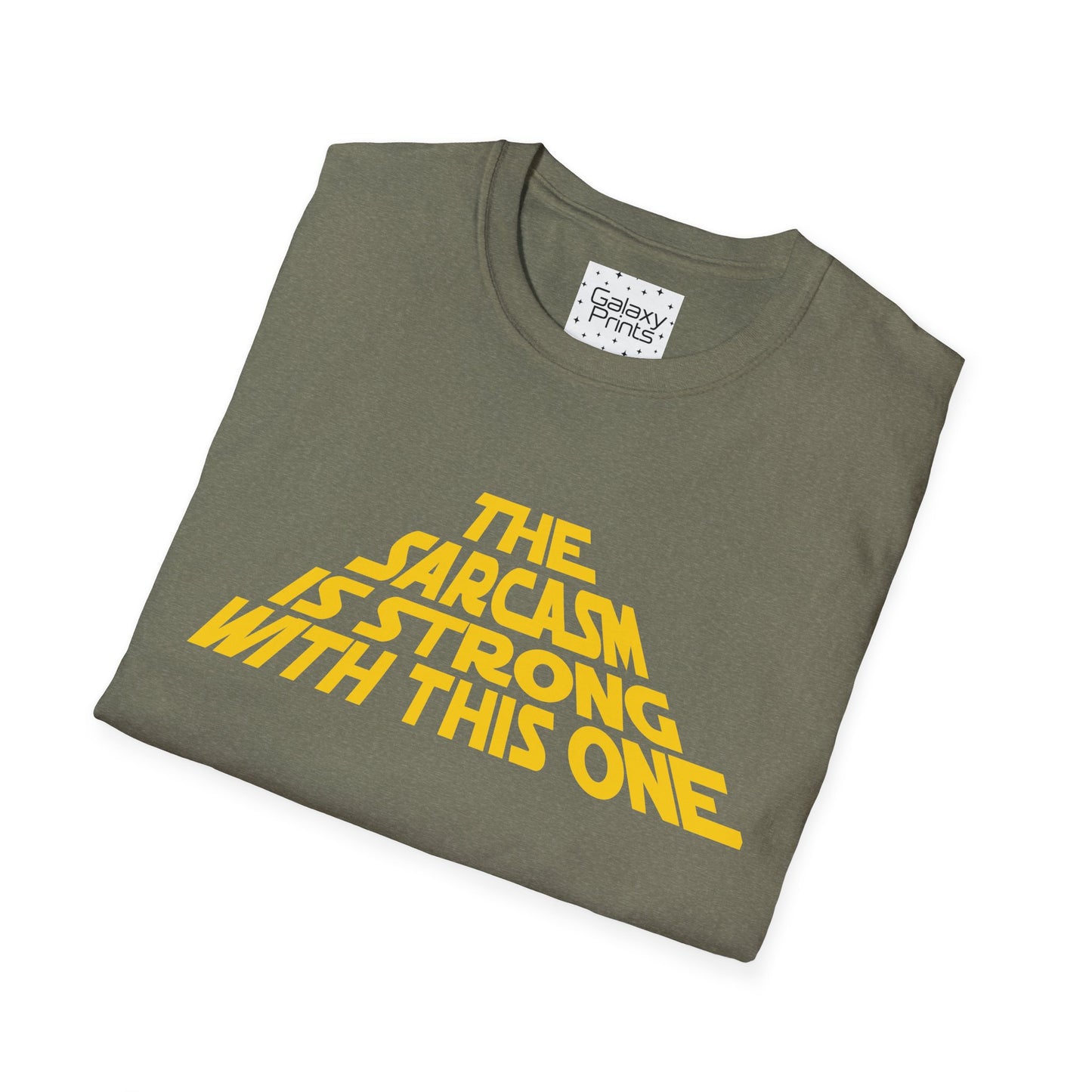 The Sarcasm is Strong Unisex T-Shirt - Inspired by the opening of Star Wars