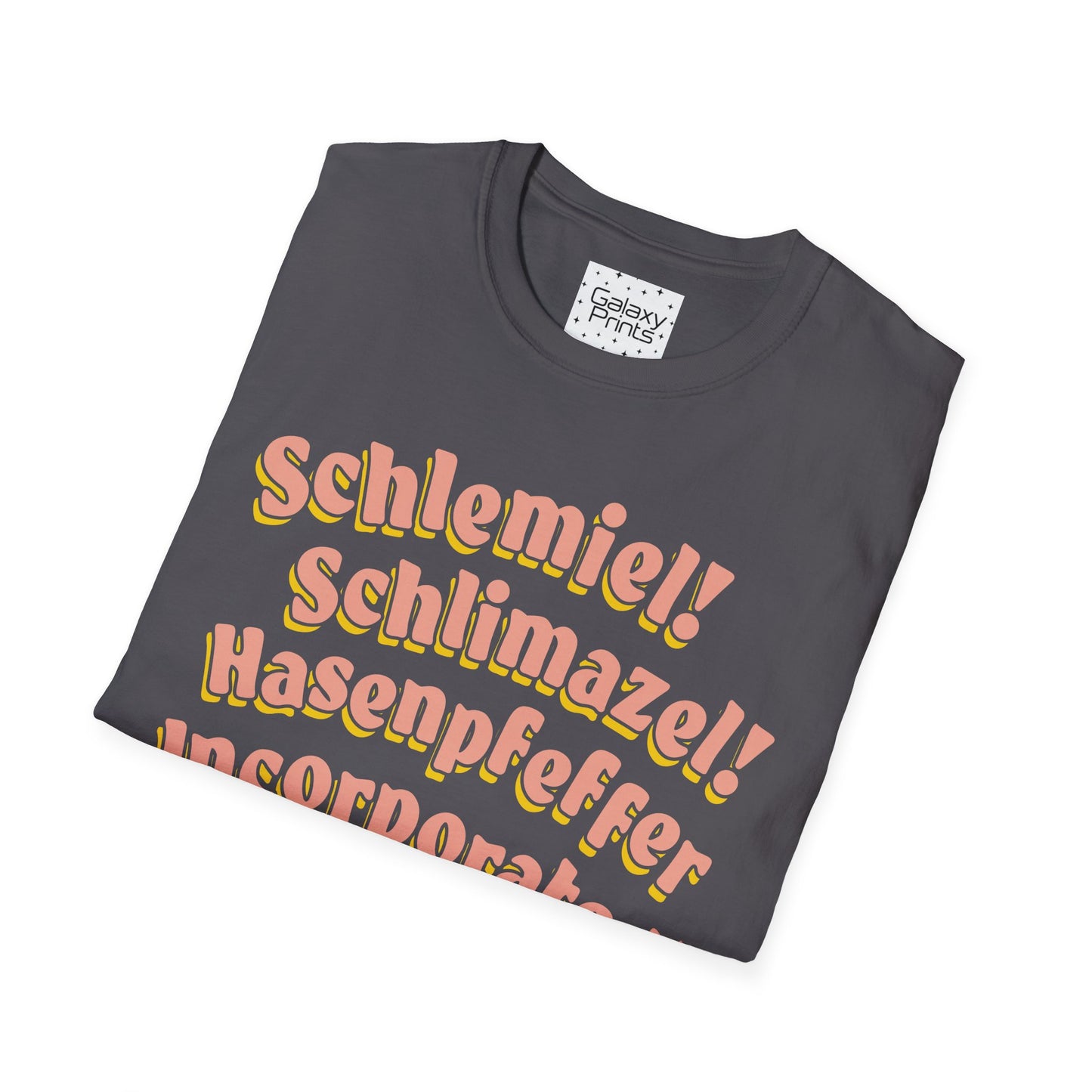 Unisex T-Shirt - POP Culture - 'Schlemiel Schlimazel Hasenpfeffer Incorporated, from the Hit TV Sitcom Laverne & Shirley Show'