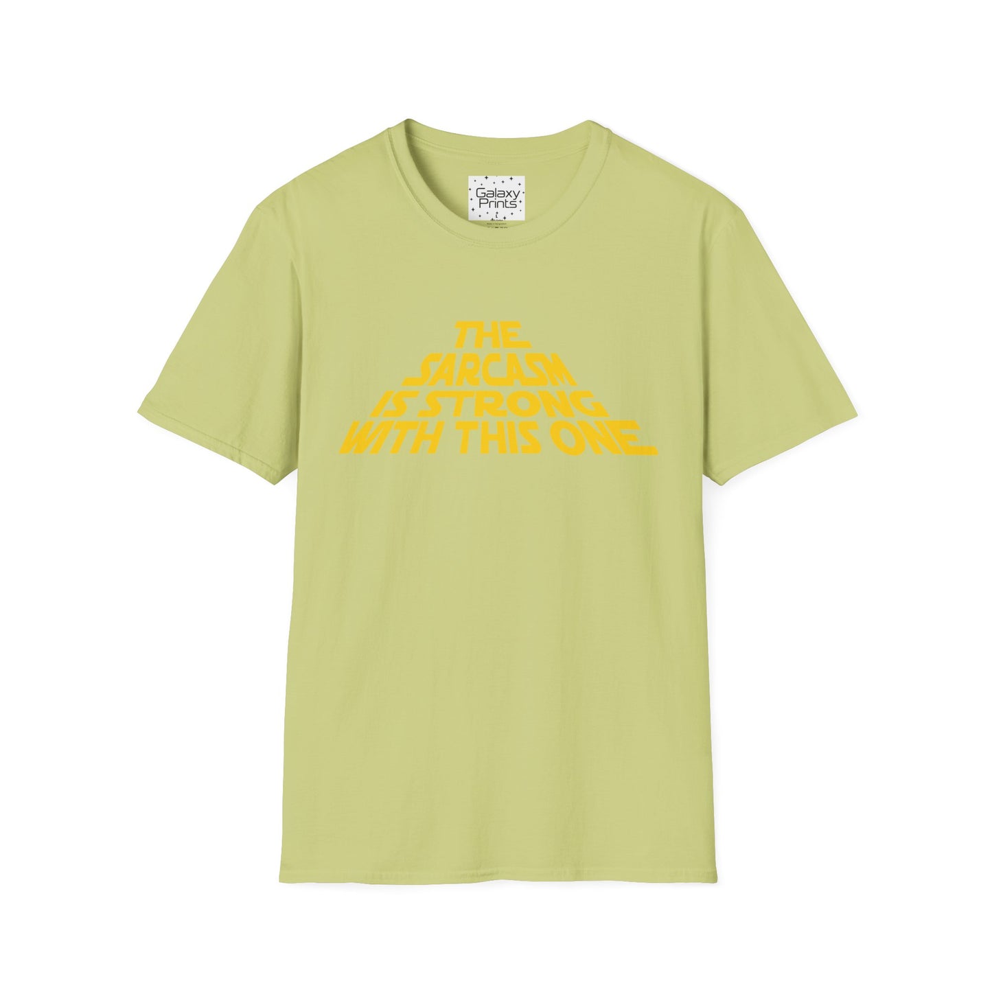 The Sarcasm is Strong Unisex T-Shirt - Inspired by the opening of Star Wars