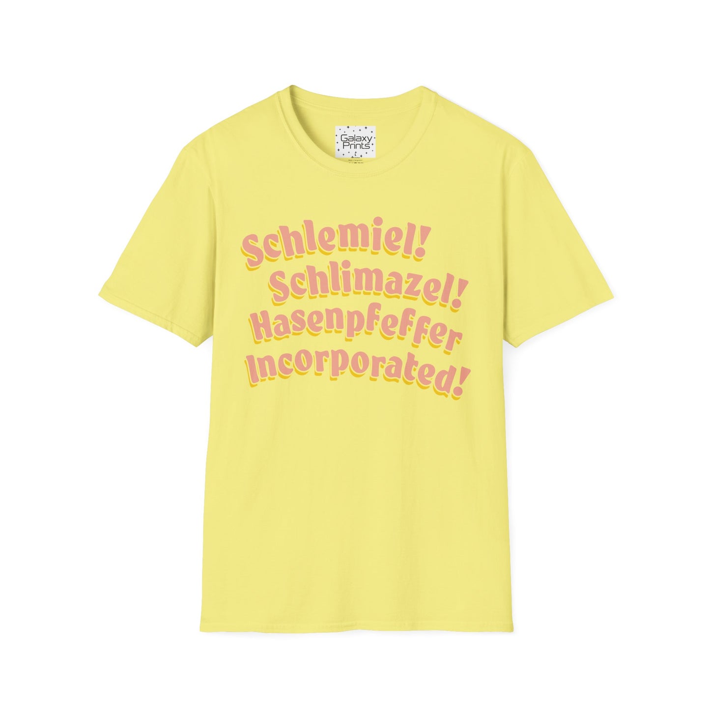 Unisex T-Shirt - POP Culture - 'Schlemiel Schlimazel Hasenpfeffer Incorporated, from the Hit TV Sitcom Laverne & Shirley Show'