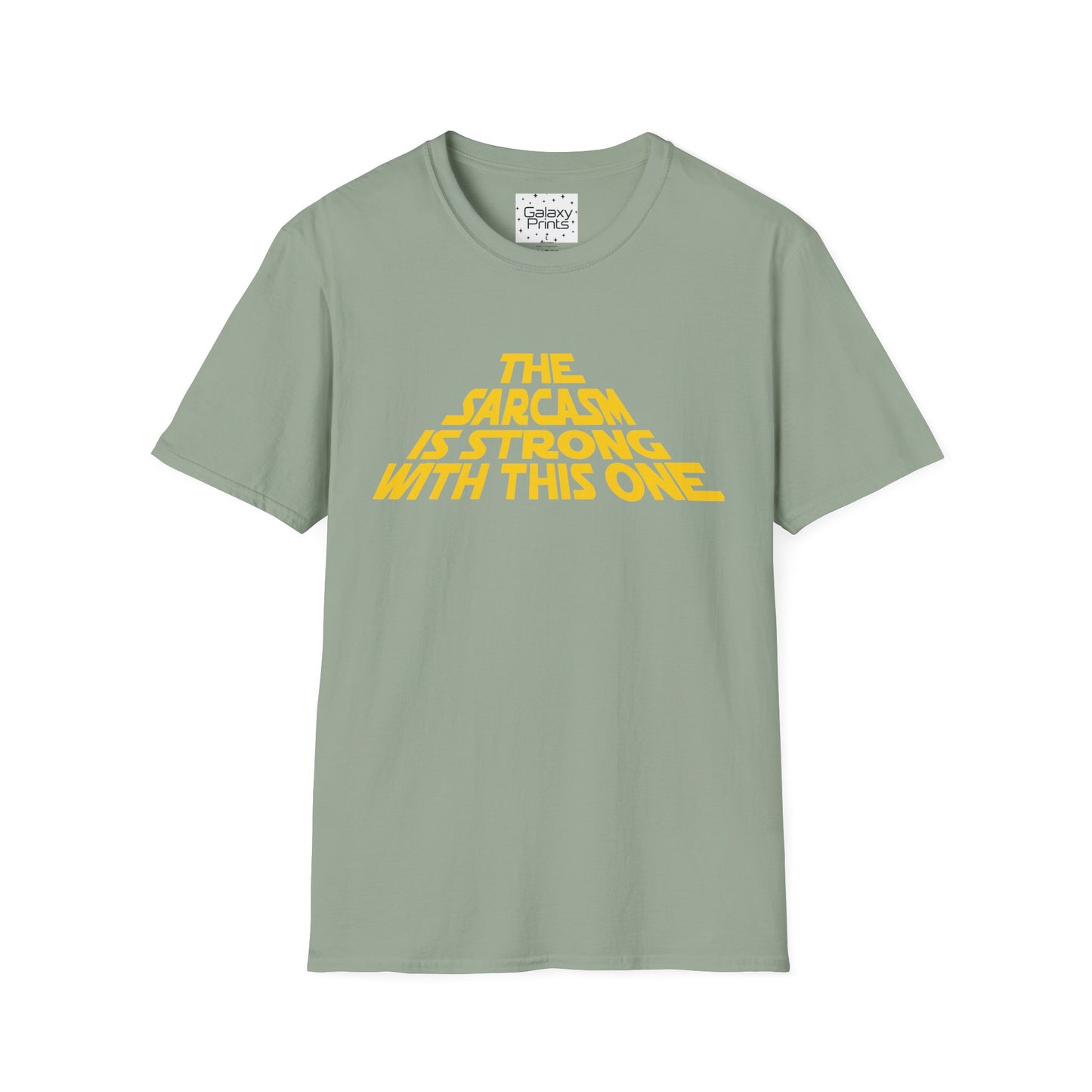 The Sarcasm is Strong Unisex T-Shirt - Inspired by the opening of Star Wars