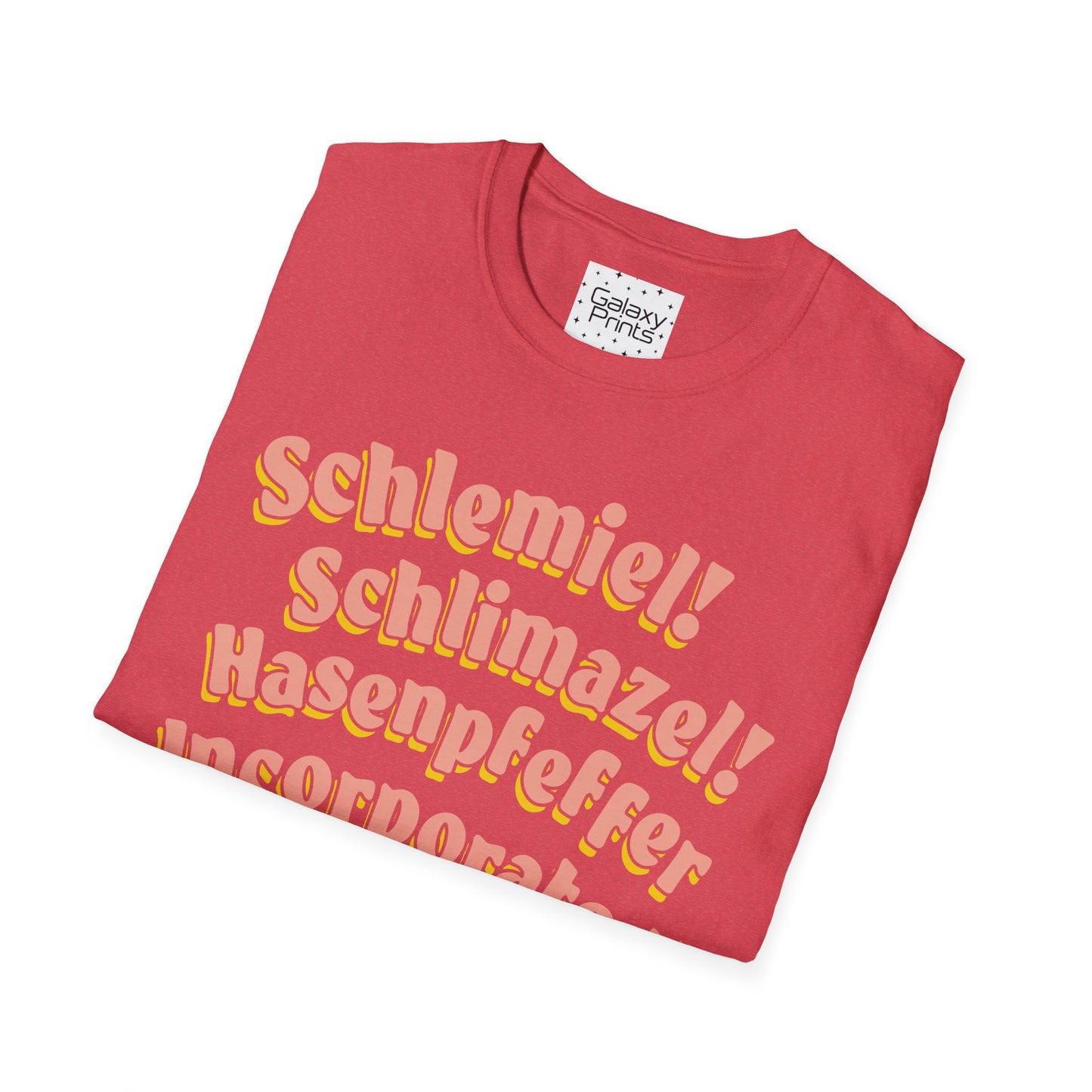 Unisex T-Shirt - POP Culture - 'Schlemiel Schlimazel Hasenpfeffer Incorporated, from the Hit TV Sitcom Laverne & Shirley Show'