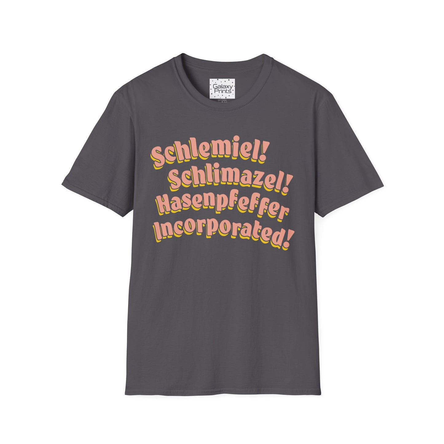 Unisex T-Shirt - POP Culture - 'Schlemiel Schlimazel Hasenpfeffer Incorporated, from the Hit TV Sitcom Laverne & Shirley Show'