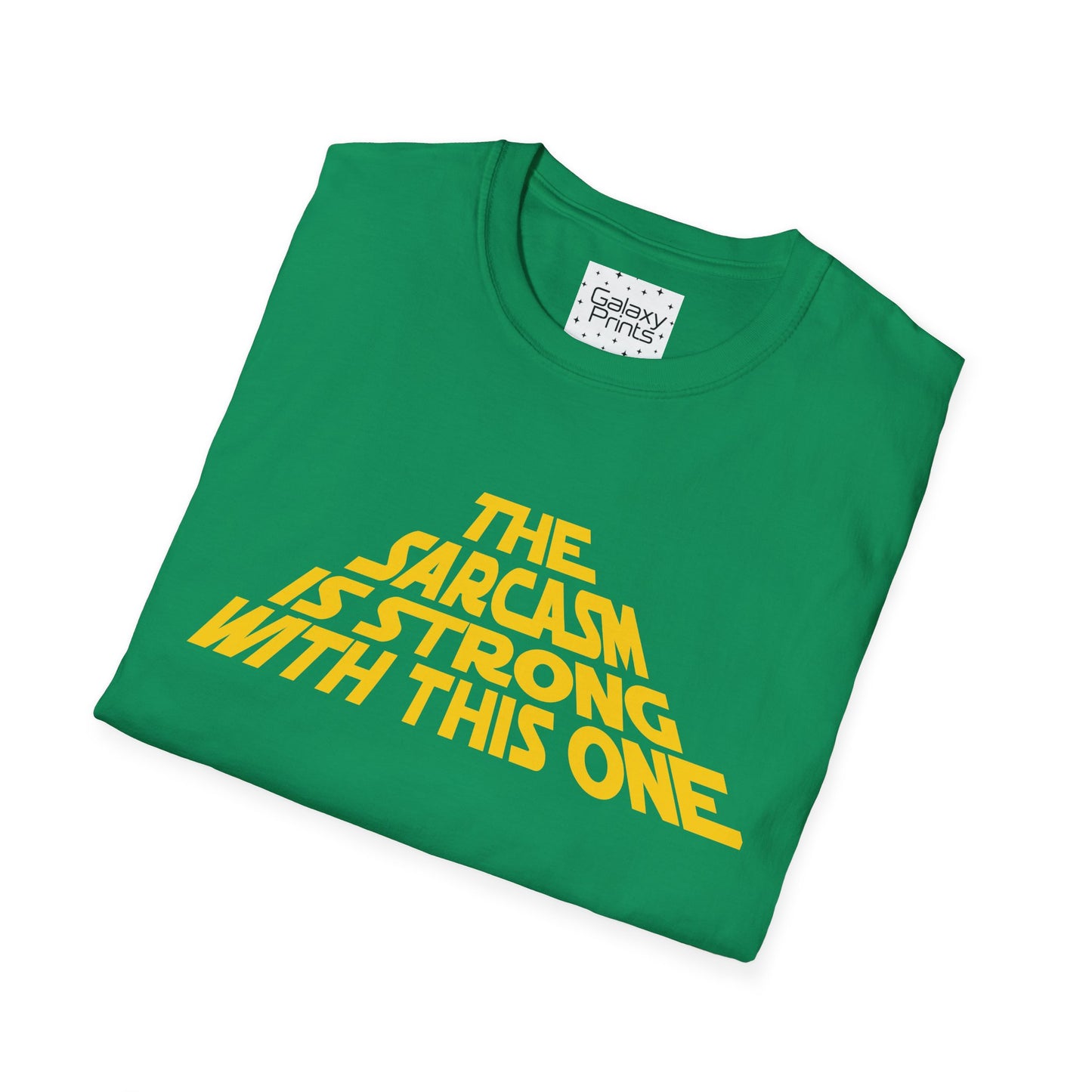 The Sarcasm is Strong Unisex T-Shirt - Inspired by the opening of Star Wars