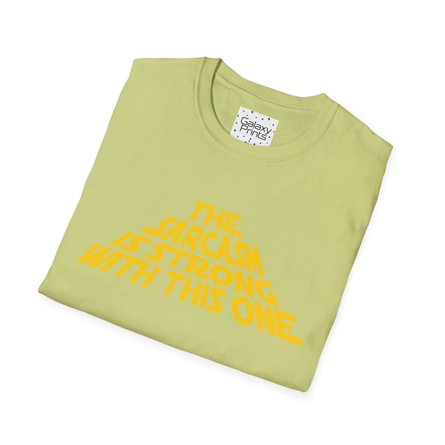 The Sarcasm is Strong Unisex T-Shirt - Inspired by the opening of Star Wars