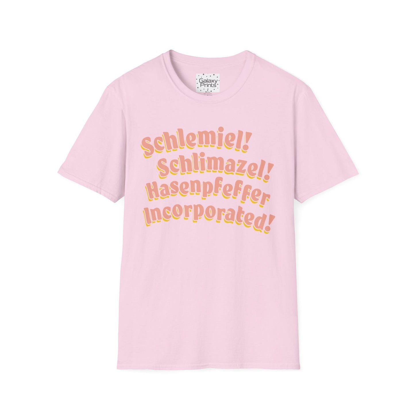 Unisex T-Shirt - POP Culture - 'Schlemiel Schlimazel Hasenpfeffer Incorporated, from the Hit TV Sitcom Laverne & Shirley Show'