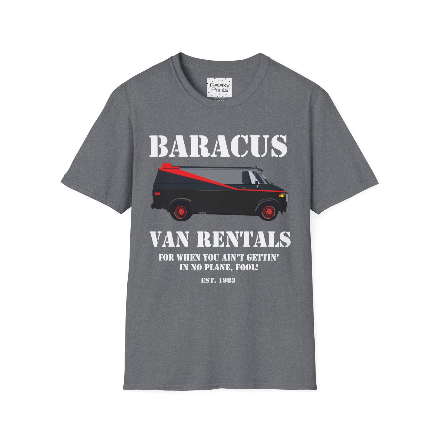 Unisex T-Shirt - POP Culture - 'A-TEAM & Baracus' Van Rentals'