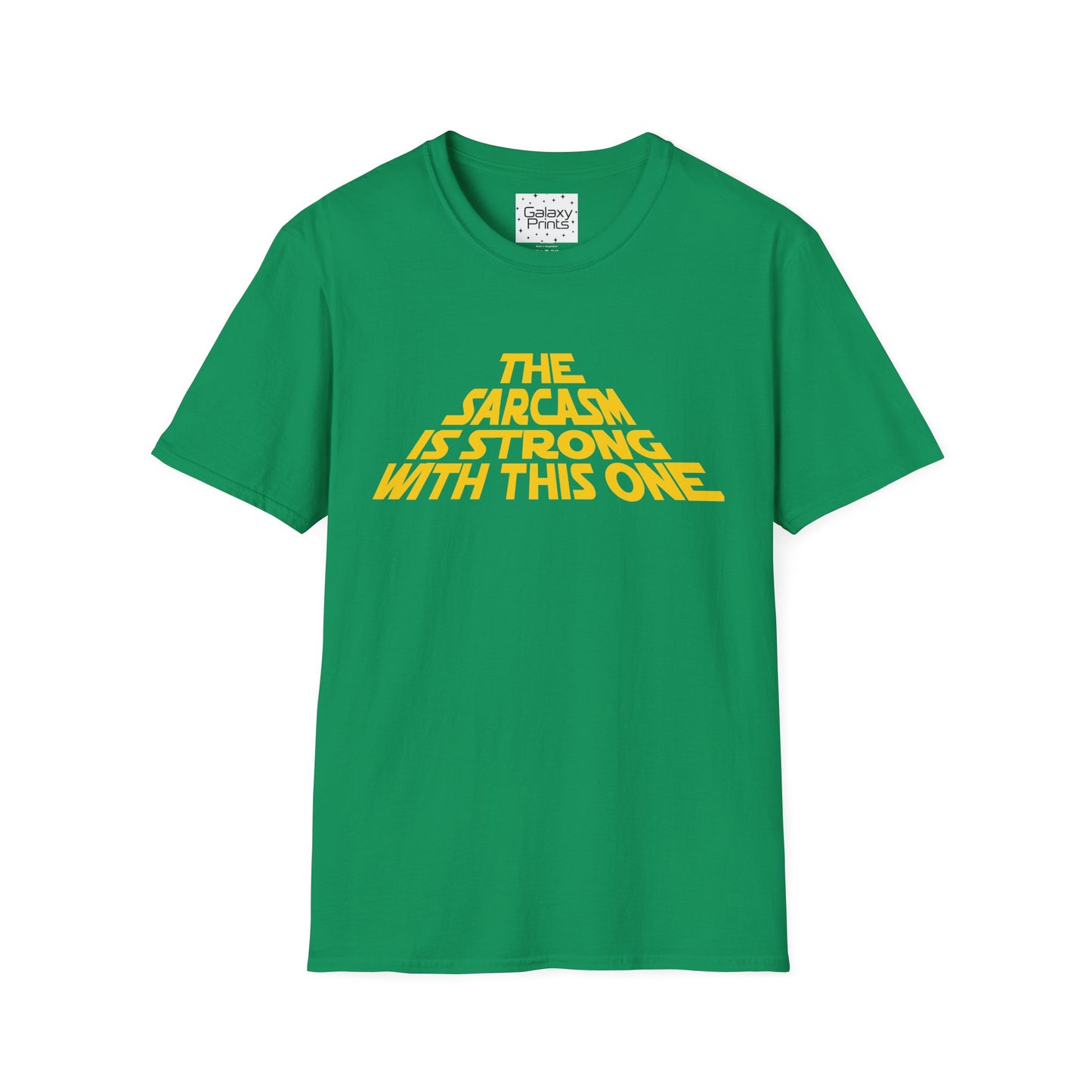 The Sarcasm is Strong Unisex T-Shirt - Inspired by the opening of Star Wars