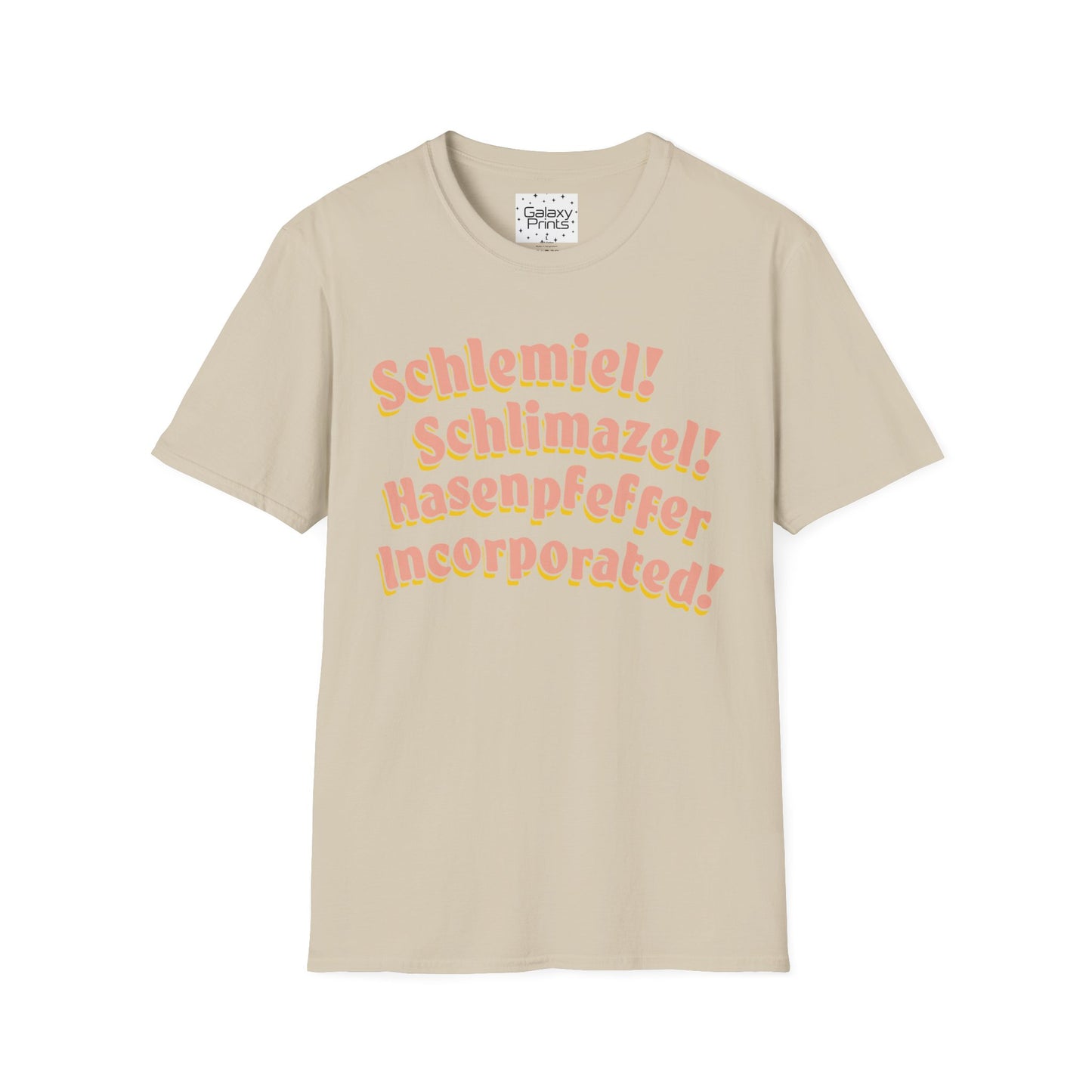 Unisex T-Shirt - POP Culture - 'Schlemiel Schlimazel Hasenpfeffer Incorporated, from the Hit TV Sitcom Laverne & Shirley Show'