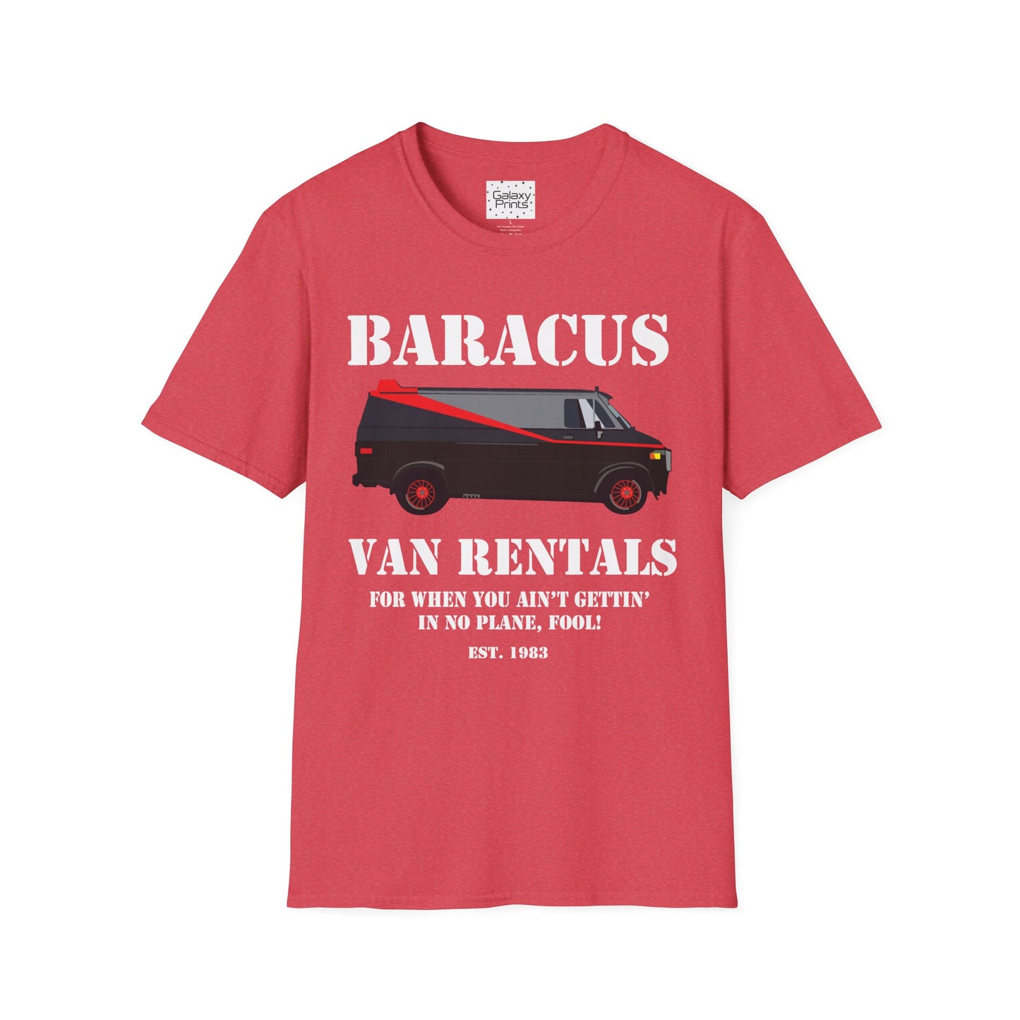 Unisex T-Shirt - POP Culture - The 'A-TEAM & Baracus' Van Rentals'