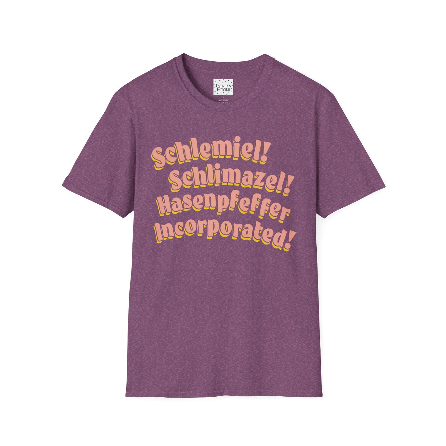 Unisex T-Shirt - POP Culture - 'Schlemiel Schlimazel Hasenpfeffer Incorporated, from the Hit TV Sitcom Laverne & Shirley Show'