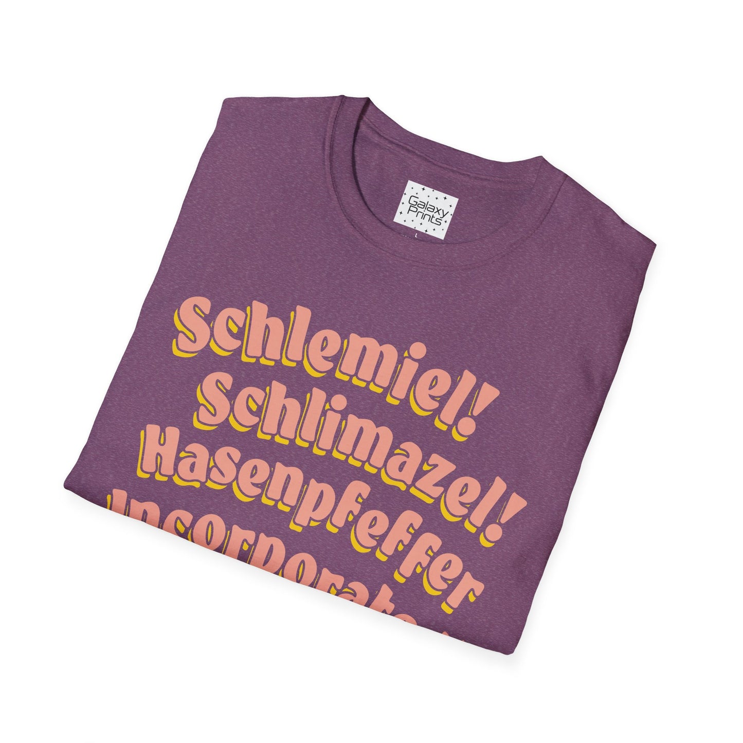 Unisex T-Shirt - POP Culture - 'Schlemiel Schlimazel Hasenpfeffer Incorporated, from the Hit TV Sitcom Laverne & Shirley Show'