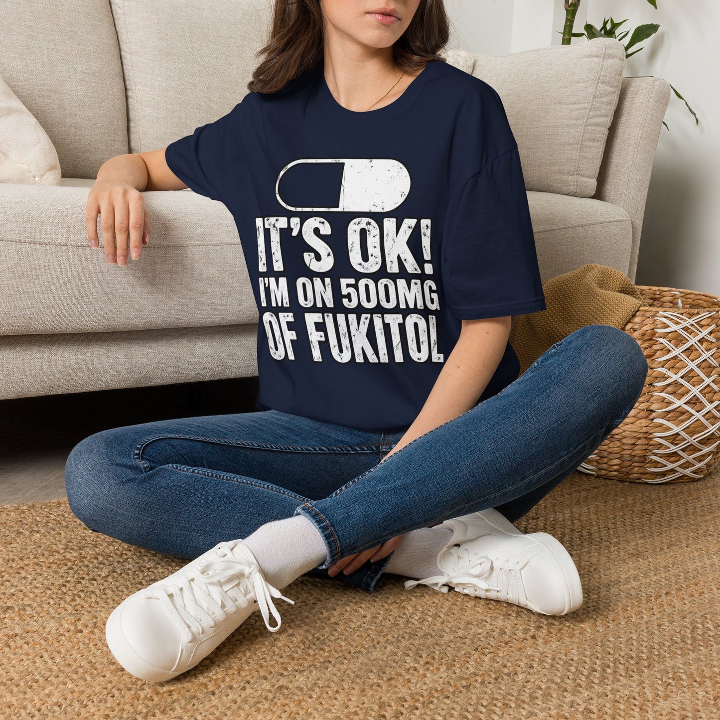 Gag T-Shirt — "It's OK! I'm on 500mg of Fukitol" Funny Pill Graphic Tee